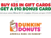 Buy a  Dunkin’ Donuts eGift Card and Get a  Dunkin’ eGift Card Free